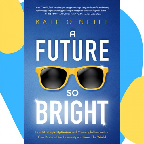 Kate O'Neill - A Future So Bright