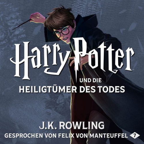 J. K. Rowling - Harry Potter 7 und die Heiligtümer des Todes