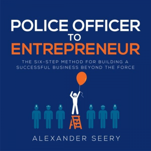 Alexander Seery - Police Officer to Entrepreneur