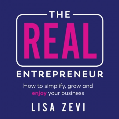 Lisa Zevi - The REAL Entrepreneur