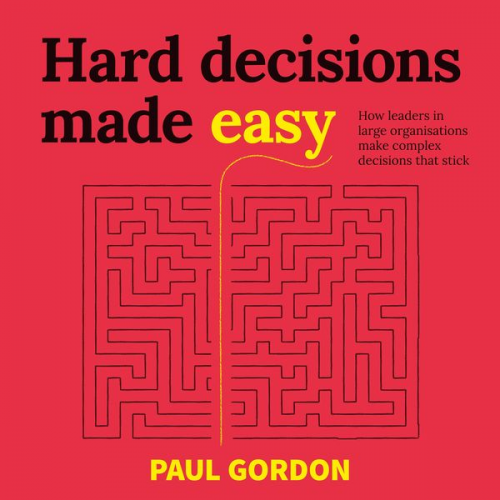 Paul Gordon - Hard Decisions Made Easy