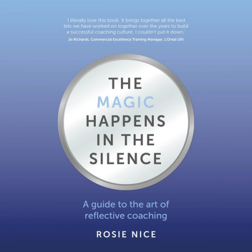 Rosie Nice - The Magic Happens in the Silence