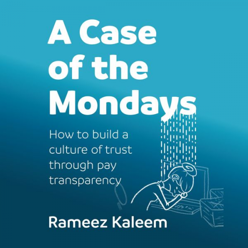 Rameez Kaleem - A Case of the Mondays