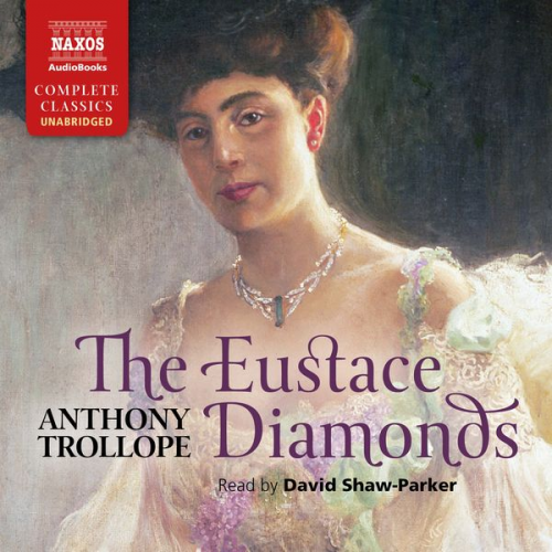 Anthony Trollope - The Eustace Diamonds (Unabridged)