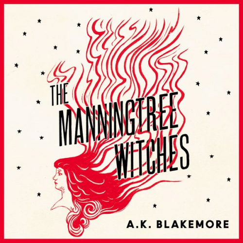 A. K. Blakemore - The Manningtree Witches