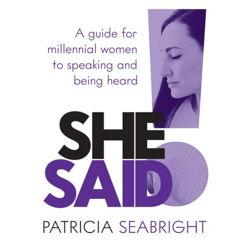 Patricia Seabright - She Said!