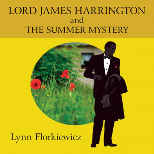 Lynn Florkiewicz - Lord James Harrington and the Summer Mystery