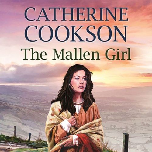 Catherine Cookson - The Mallen Girl