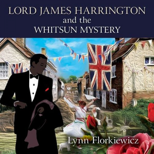 Lynn Florkiewicz - Lord James Harrington and the Whitsun Mystery