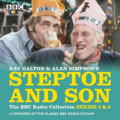 Ray Galton David Simpson - Steptoe & Son: Series 5 & 6: 15 Episodes of the Classic BBC Radio Sitcom