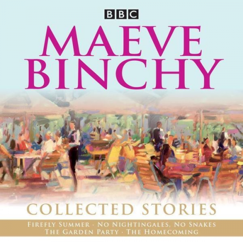 BBC Radio Comedy - Maeve Binchy: Collected Stories: Collected BBC Radio Adaptations