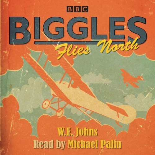 W. E. Johns - Biggles Flies North