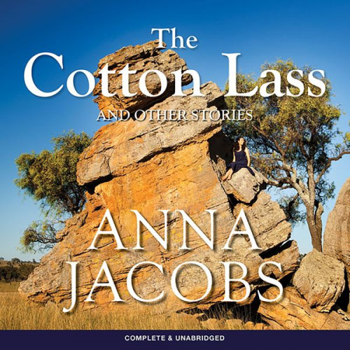 Anna Jacobs - The Cotton Lass and Other Stories