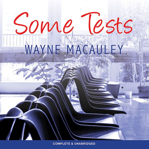 Wayne Macauley - Some Tests