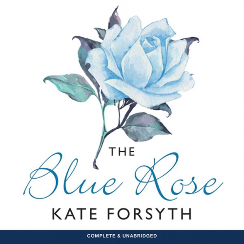 Kate Forsyth - The Blue Rose