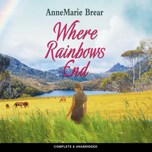 AnneMarie Brear - Where Rainbows End