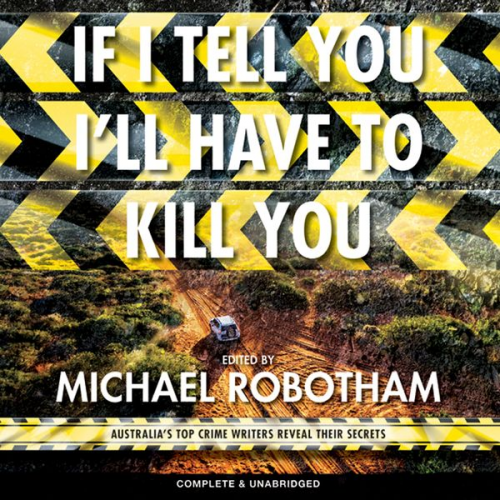 Michael Robotham - If I Tell You I'll Have to Kill You