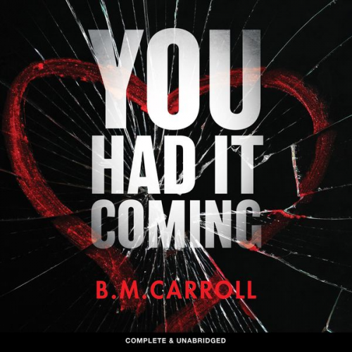 B.M. Carroll - You Had It Coming