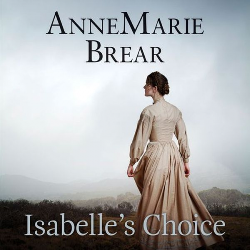 AnneMarie Brear - Isabelle's Choice