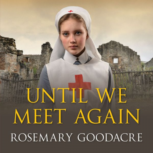 Rosemary Goodacre - Until We Meet Again