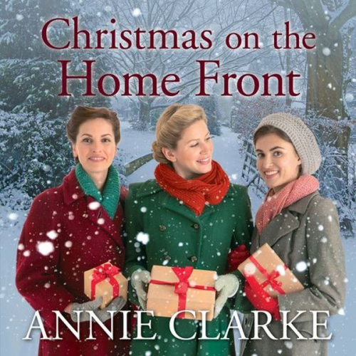 Annie Clarke - Christmas on the Home Front