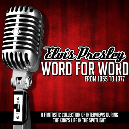 Elvis Presley - Elvis Presley Word for Word From 1955 to 1977