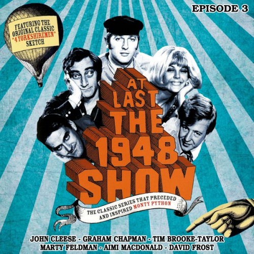 John Cleese Marty Feldman Ian Fordyce Tim Brooke-Taylor Graham Chapman - At Last the 1948 Show - Volume 3