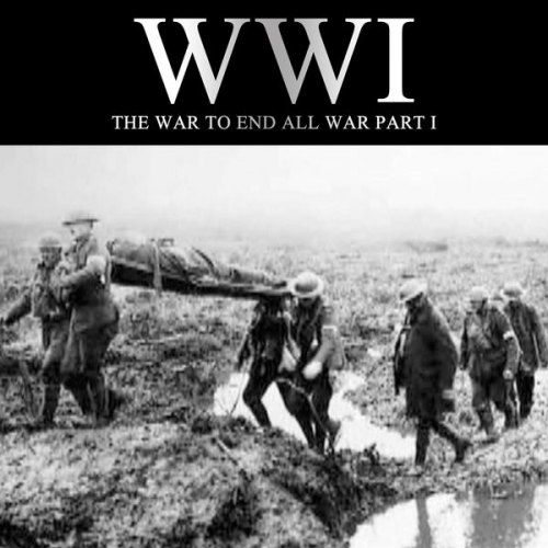 Joe Micallef - WWI: The War to End all War, Part I