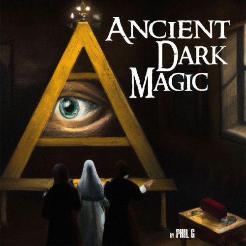 Phil G. - Ancient Dark Magic