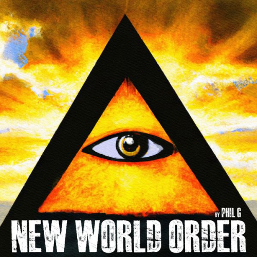 Phil G. - New World Order