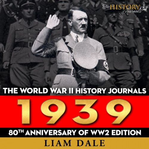 Liam Dale - The World War II History Journals: 1939