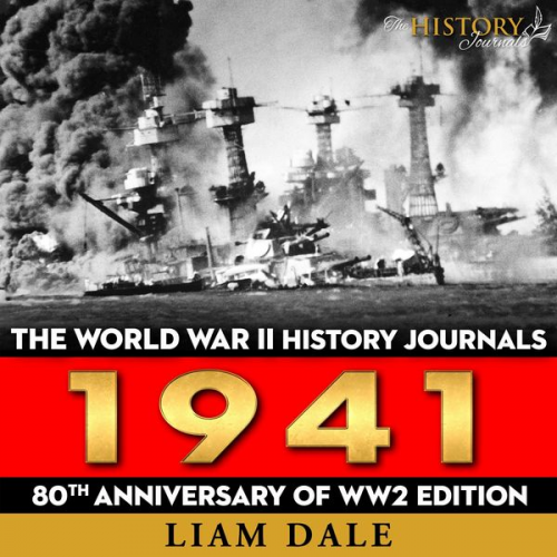 Liam Dale - The World War II History Journals: 1941