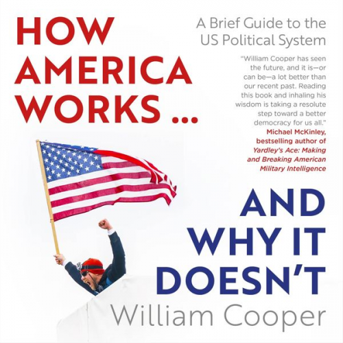 William Cooper - How America Works...and Why It Doesn't