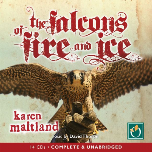 Karen Maitland - The Falcons of Fire and Ice