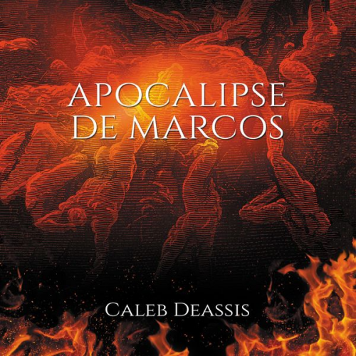 Caleb Deassis - Apocalipse de Marcos