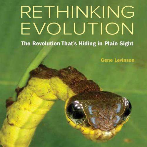 Gene Levinson - Rethinking Evolution