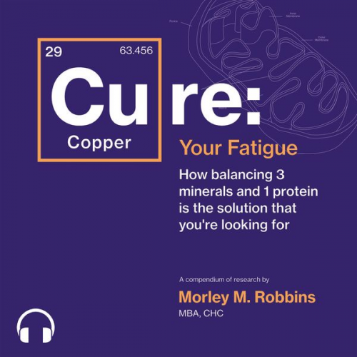 Morley M. Robbins - Cure Your Fatigue