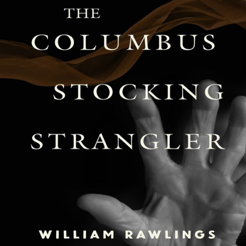 William Rawlings - The Columbus Stocking Strangler