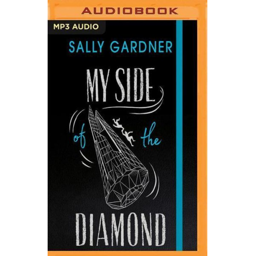 Sally Gardner - My Side of the Diamond