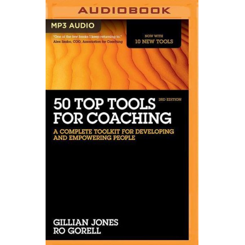 Gillian Jones Ro Gorell - 50 Top Tools for Coaching, 3rd Edition: A Complete Toolkit for Developing and Empowering People