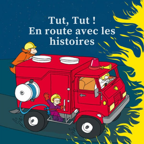 Malika Doray Adrien Albert Michel Gay Claude Ponti - Tut, Tut ! En route avec les histoires