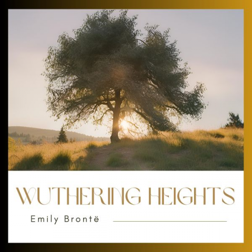 Emily Bronte - Wuthering Heights