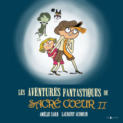 Laurent Audouin Amelie Sarn - Les Aventures fantastiques de Sacré-Coeur II