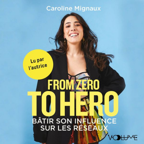 Caroline Mignaux - From zero to hero