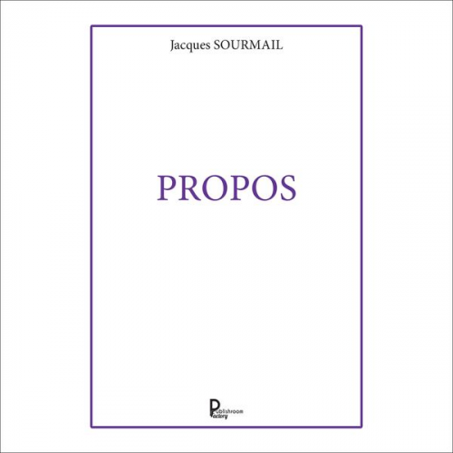 Jacques Sourmail - Propos