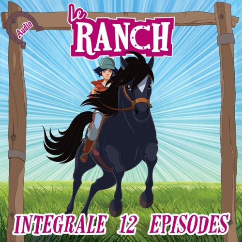 Le Ranch - Le Ranch - L'intégrale