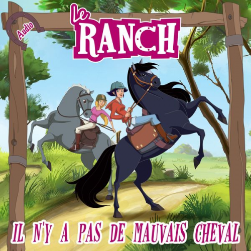 Le Ranch - Il n'y a pas de mauvais cheval