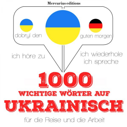 JM Gardner - 1000 wichtige Wörter auf Ukrainisch für die Reise und die Arbeit