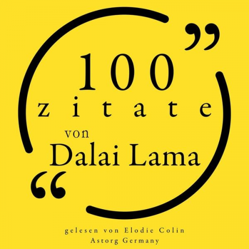 Dalaï Lama - 100 Zitate des Dalai Lama