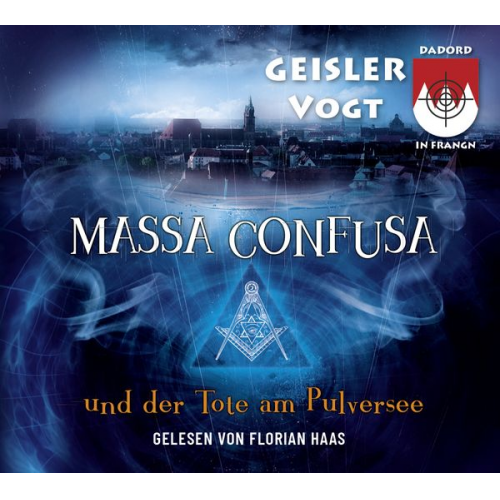 Roland Geisler - Massa Confusa und der Tote am Pulversee